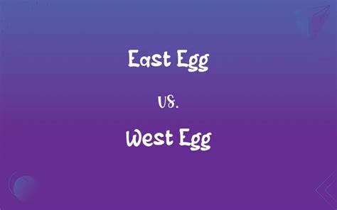 East Egg vs. West Egg: What’s the Difference?