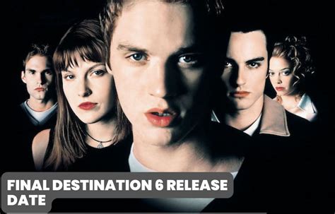 Final Destination 6 Release Date Status, Cast, Plot, Trailer & More Updates