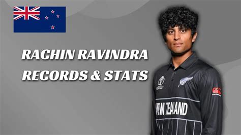 Rachin Ravindra Stats 2023: Total Runs, Centuries, Wickets, Catches in ...