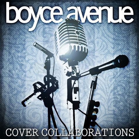 Boyce Avenue - Cover Collaborations | iHeart