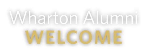 Wharton Alumni Welcome - Alumni