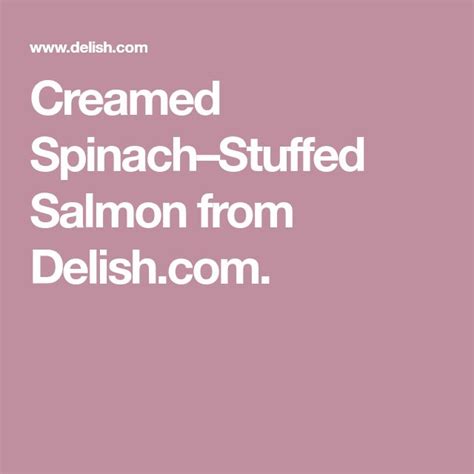Creamed Spinach–Stuffed Salmon Uses The Best Hack | Recipe | Creamed spinach, Baked salmon ...