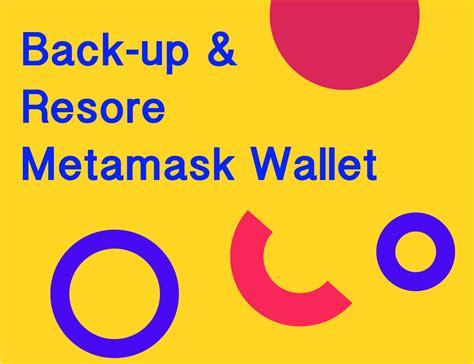 Back Up & Restore Metamask Wallet using the Seed Phrase