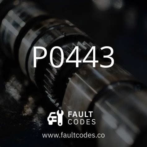 P0443 Fault Code Meaning | FaultCodes.co