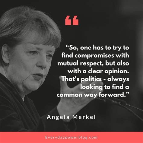 Angela Merkel Quotes on Leadership, Culture, and Climate Change