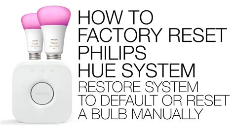 How to Factory Reset Philips Hue System - RESTORE DEFAULTS OR MANUALLY ...