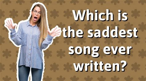 Which is the saddest song ever written? - YouTube