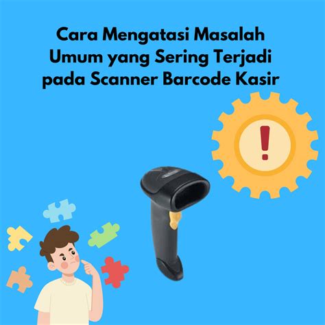 Cara Mengatasi Masalah Umum yang Sering Terjadi pada Scanner