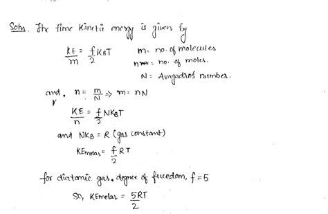 The time kinetic energy per gm mol a diatomic gas room temperature is