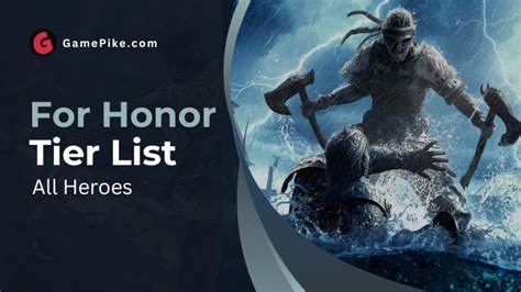 For Honor Tier List 2024: All Heroes Ranked {UPDATED}