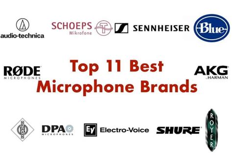 Top 11 Best Microphone Brands You Should Know And Use