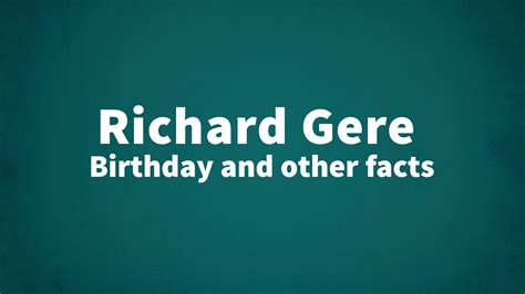 Richard Gere - Birthday and other facts