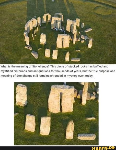 What is the meaning of Stonehenge? This circle of stacked rocks has baffled and mystified ...