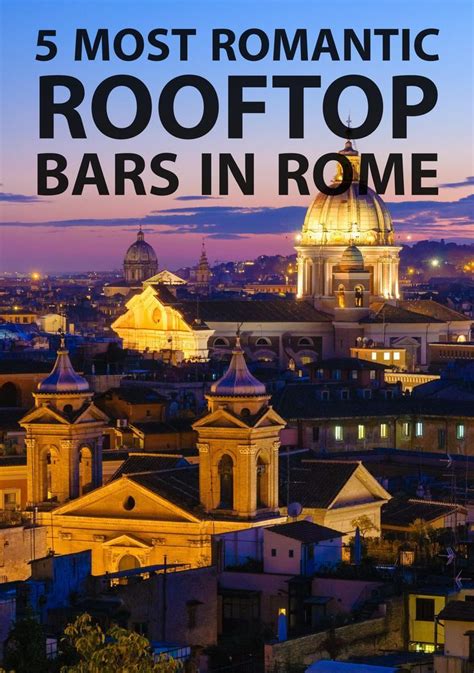 Top 5 Most Romantic Rooftop Bars in Rome #Travel | Roma italia, Vacanze in italia, In viaggio