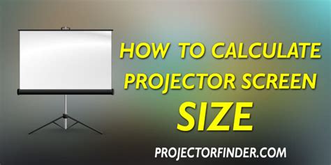 How to Calculate Projector Screen Size