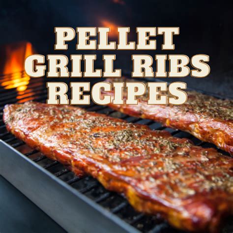 Best Pellet Grill Ribs Recipes 5 Different Ways - BBQ Smoker Grill Hub