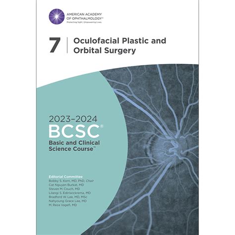 2023-2024 Basic and Clinical Science Course, Section 07: Oculofacial Plastic and Orbital Surgery ...
