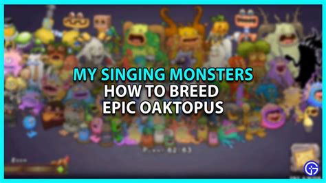 My Singing Monsters: Epic Oaktopus Breeding Guide