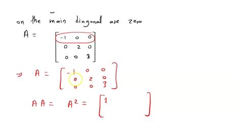 SOLVED:A square matrix is called a diagonal matrix if all entries that are not on the main ...