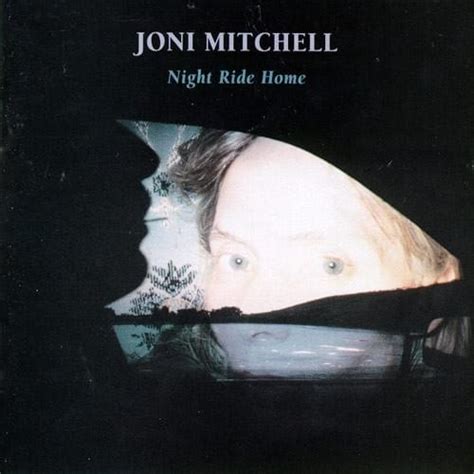 Joni Mitchell - Night Ride Home Lyrics and Tracklist | Genius