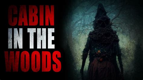 "Cabin in the Woods" | Creepypasta Storytime - YouTube