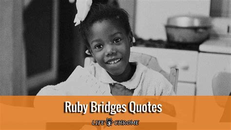 23 Best Ruby Bridges QuotesBefore start read all Ruby Bridges quotes ...