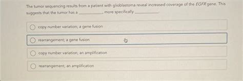 Solved The tumor sequencing results from a patient with | Chegg.com