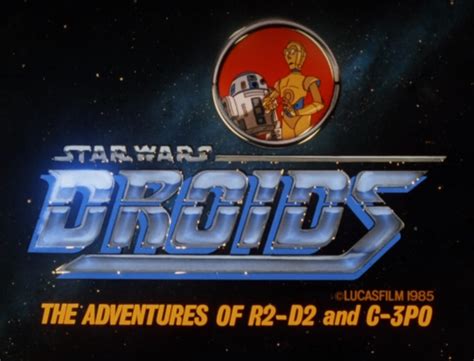 Star Wars: Droids: The Adventures of R2-D2 and C-3PO | Wookieepedia | FANDOM powered by Wikia