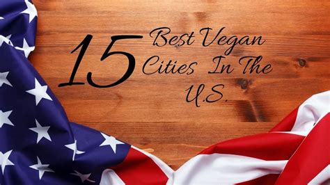 15 Best Vegan Cities in the U.S. - Best Vegan Tips