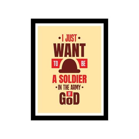 I Just Want To Be A Soldier In The Army Of GOD. A Colorful Typography Quotes. Bible Verse ...