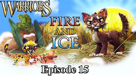 Warrior Cats - Fire and Ice: Episode 15 - “Beware a Warrior You Cannot Trust” - YouTube