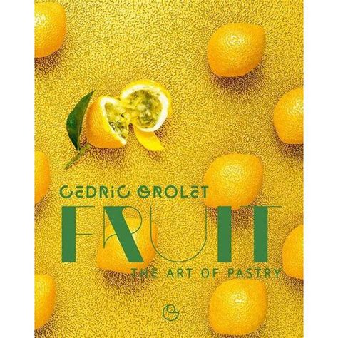 Fruit - By Cedric Grolet (hardcover) : Target