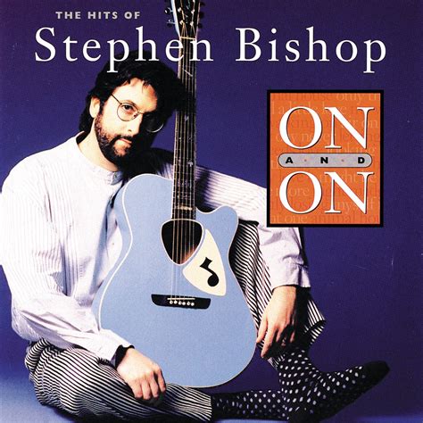 ‎On and On: The Hits of Stephen Bishop - Album by Stephen Bishop - Apple Music