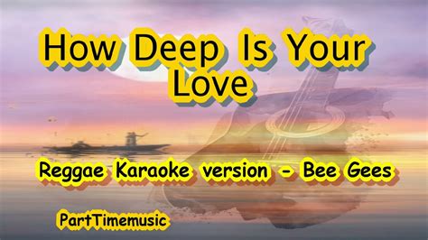 How Deep Is Your Love - Bee Gees reggae (Karaoke version) - YouTube