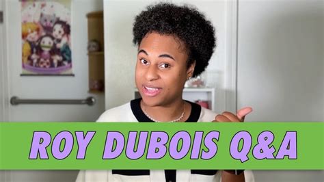 Roy Dubois Q&A | Famous Birthdays