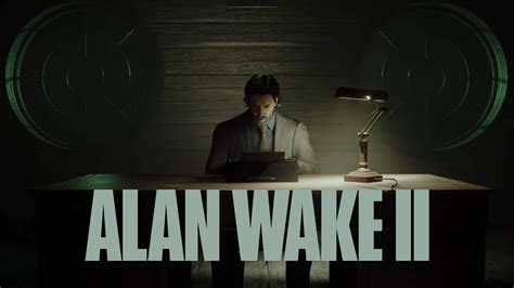 Alan Wake 2 First Gameplay Revealed in Trailer, Releases October 17th - Rely on Horror