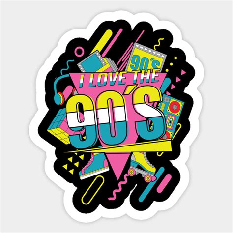 I love the 90s - I Love The 90s - Sticker | TeePublic