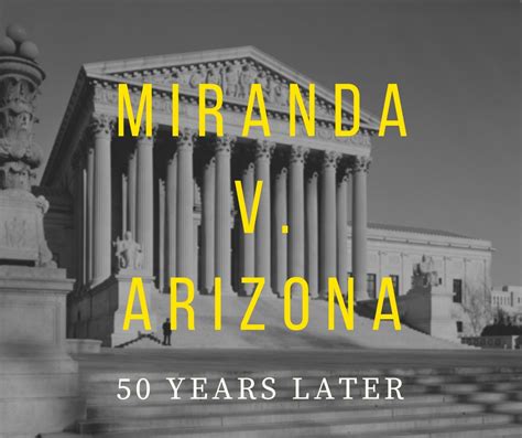 AZ Humanities The 50th Anniversary of Miranda v. Arizona