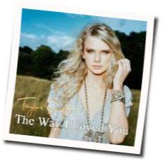 Taylor Swift - The Way I Loved You (Ver. 2) guitar chords