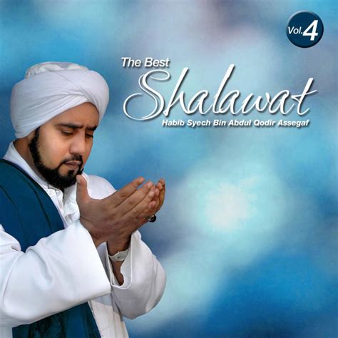 Habib Syech Bin Abdul Qodir Assegaf – The Best Sholawat, Vol. 4 – Album ...