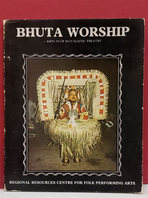 Bhuta Worship: Aspects of a Ritualistic Theatre | K. S. Haridasa Bhat