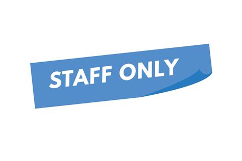 staff only text Button. staff only Sign Icon Label Sticker Web Buttons 16763513 Vector Art at ...