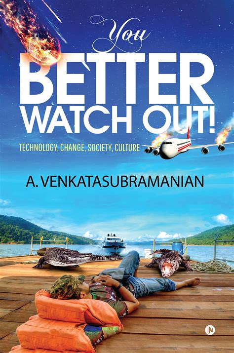 You better watch out ! by A.Venkatasubramanian | Goodreads