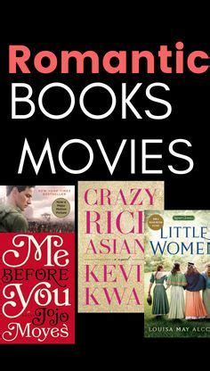 21 Epic Romantic Movies Based On Books | Romantic movies, Best books to ...