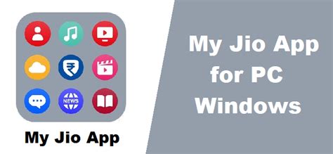 My Jio App for PC/Laptop - Windows (7, 8, 10,XP) & Mac Free Download