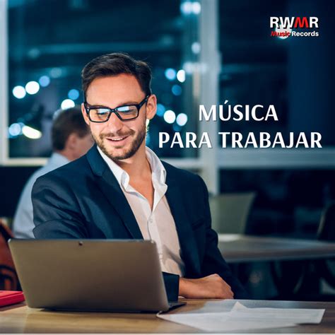 Música para trabajar - Música de fondo tranquila, mejor enfoque, buena concentración, mente ...