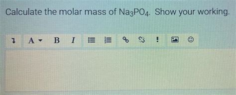 Solved Calculate the molar mass of Na3PO4. Show your | Chegg.com