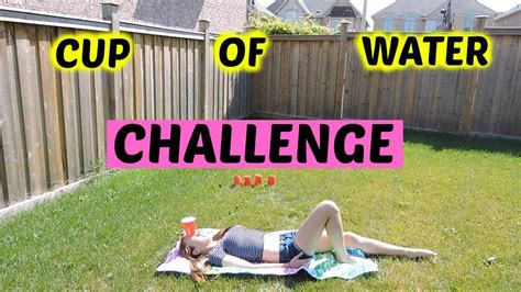 Cup Of Water CHALLENGE! - YouTube