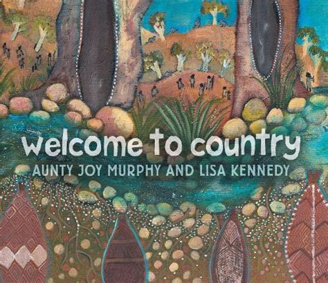 Welcome to Country: A Traditional Aboriginal Ceremony by Joy Murphy Wandin - Songlines Australia ...