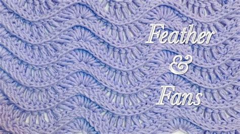 Feather and fans crochet stitch for baby blankets and more #140 - YouTube | Crochet feather ...